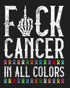 F*CK CANCER IN ALL COLORS ADULT T-SHIRT