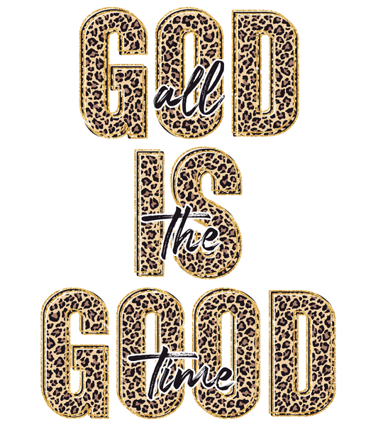 God is Good All The Time - Leopard Print