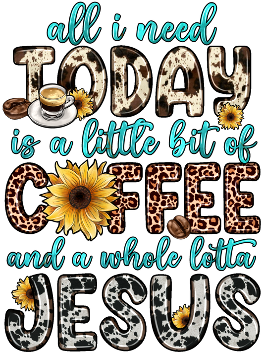 LITTLE BIT OF COFFEE AND A WHOLE LOTTA JESUS